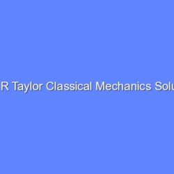 Classical mechanics taylor solution manual pdf