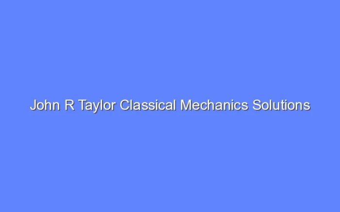 Classical mechanics taylor solution manual pdf